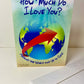 Full front of the "How Much Do I Love You?" greeting card.